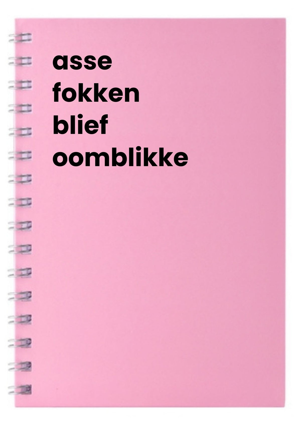asse fokken blief oomblikke A5 Notebook