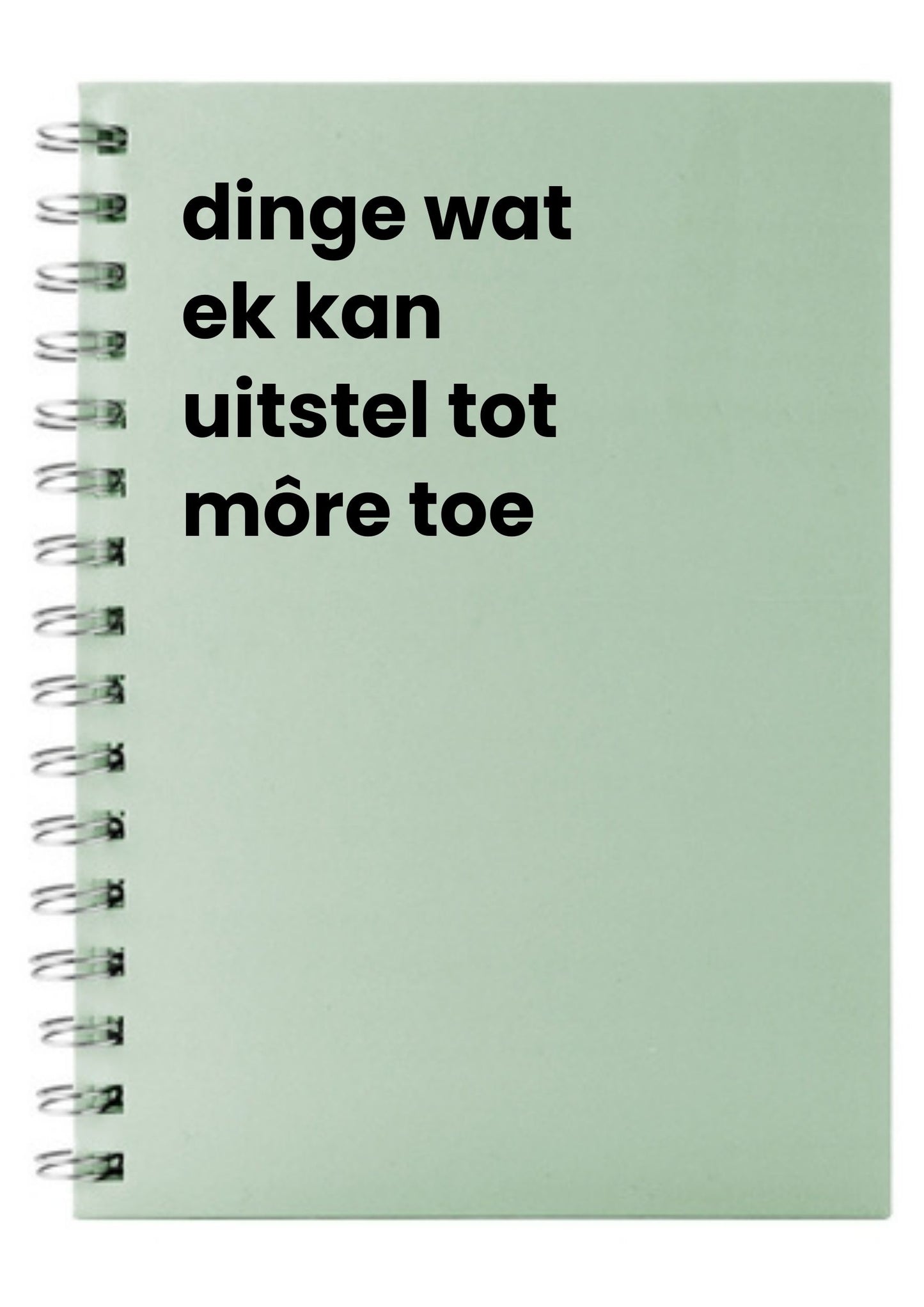 dinge wat ek kan uitsel tot môre toe A5 Notebook