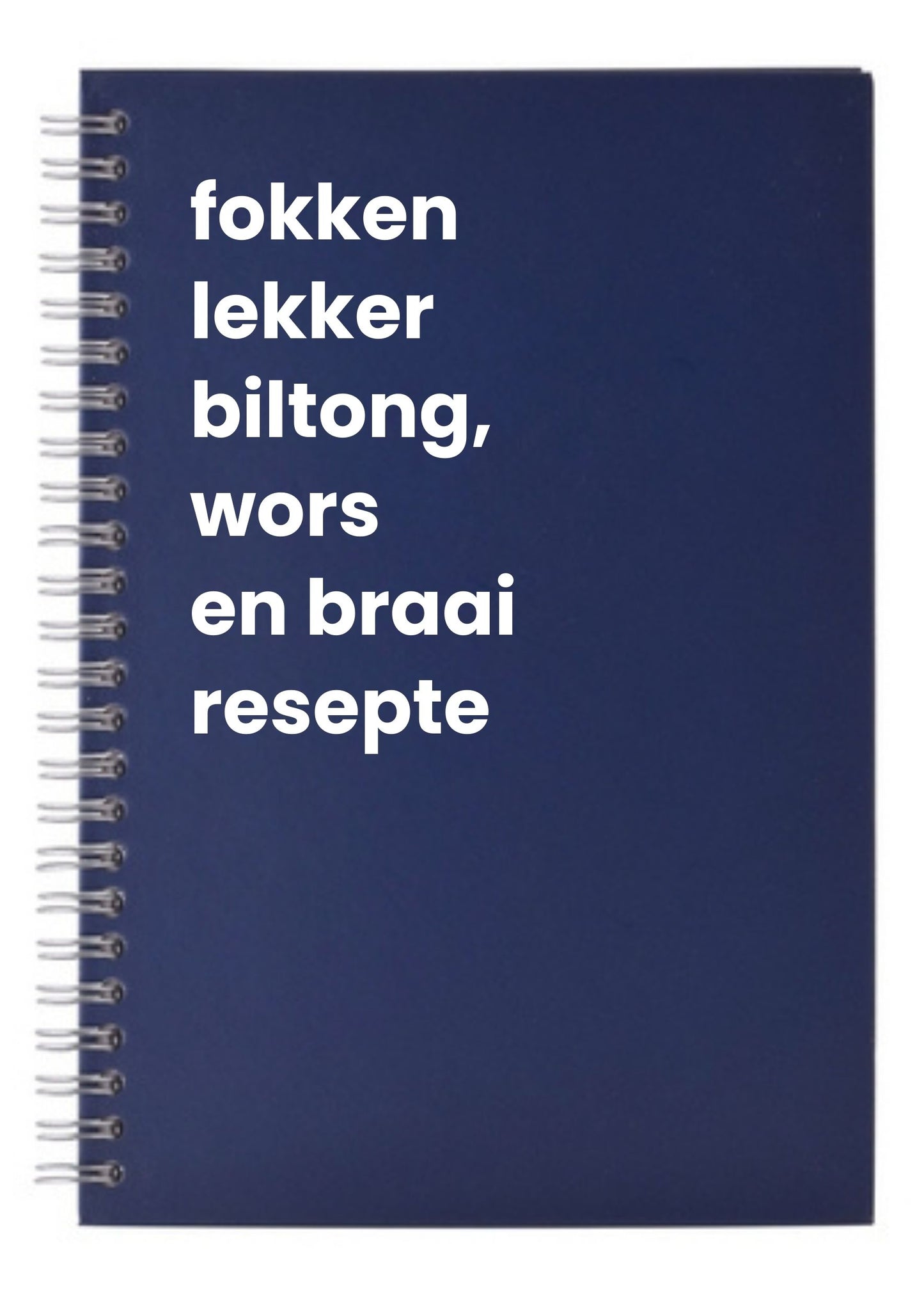 fokken lekker biltong, wors en braai resepte A5 Notebook