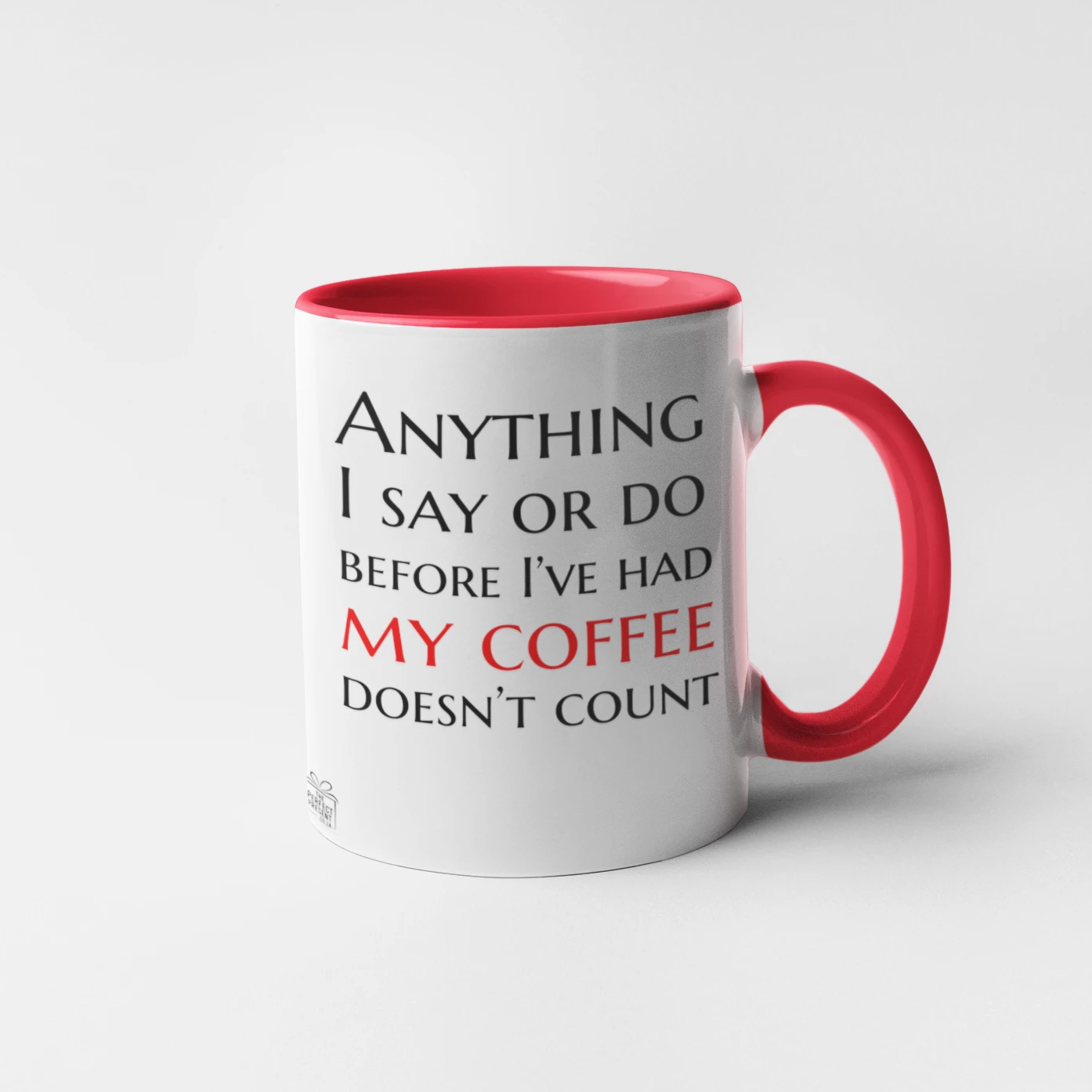 Anything I say...