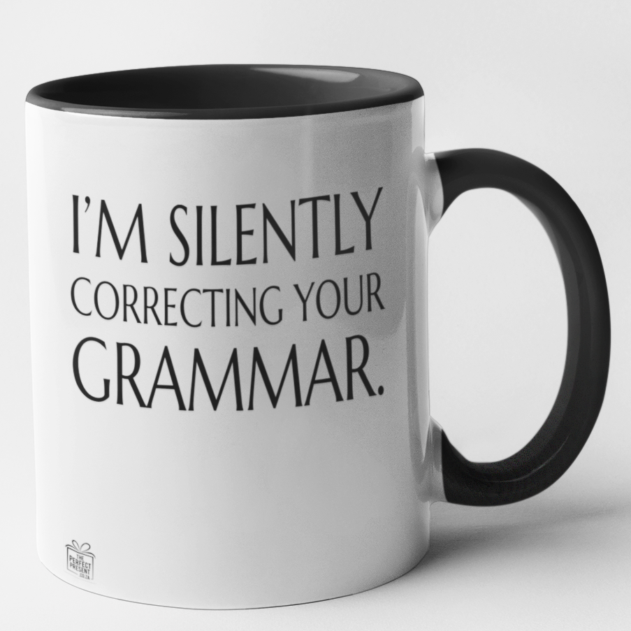 I'm silently correcting your grammar