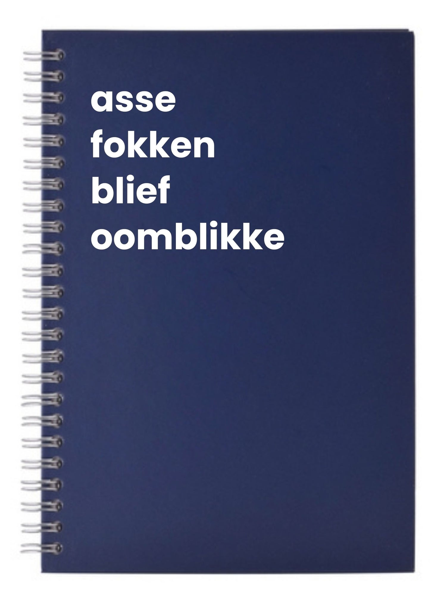 asse fokken blief oomblikke A5 Notebook