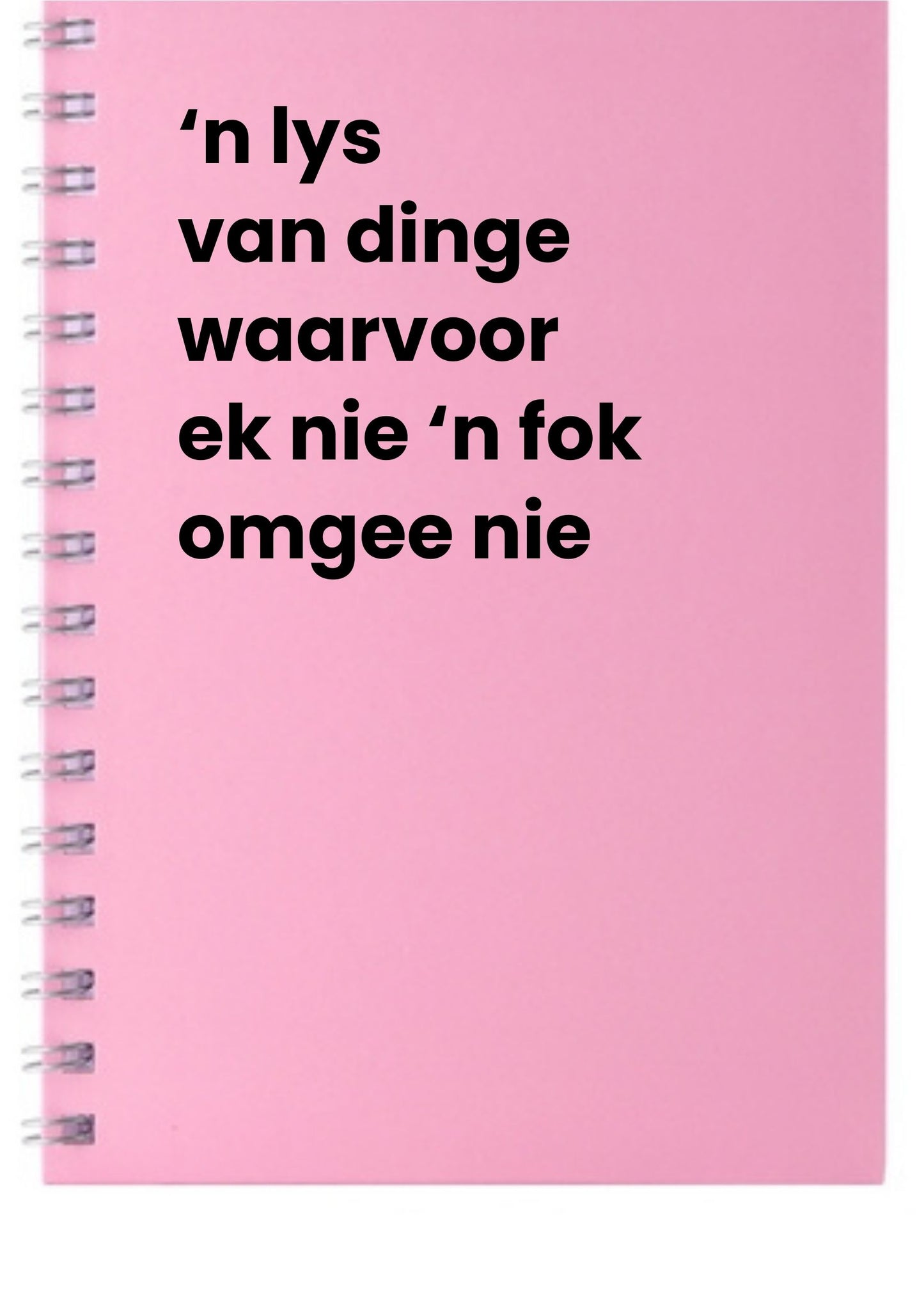 'n lys van dinge waarvoor ek nie 'n fok omgee nie A5 Notebook