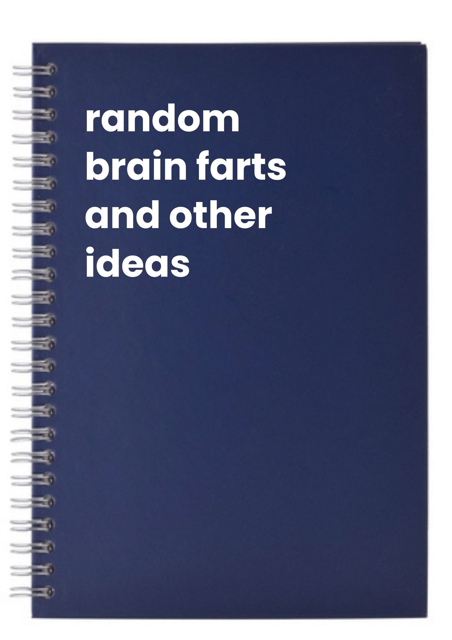 random brain farts and other ideas A5 Notebook