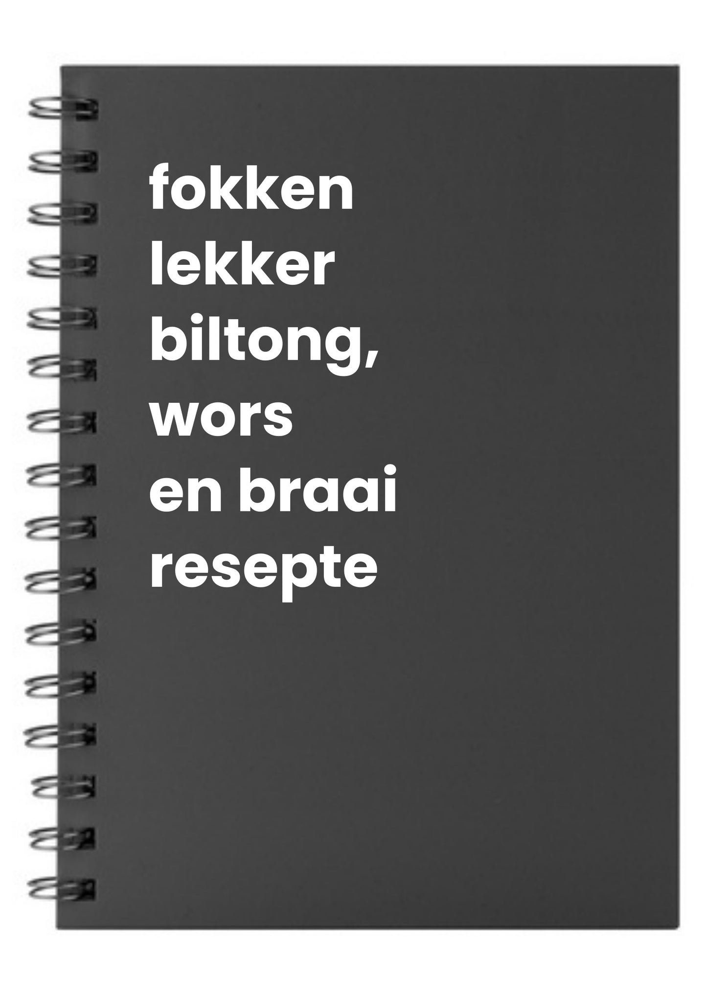 fokken lekker biltong, wors en braai resepte A5 Notebook