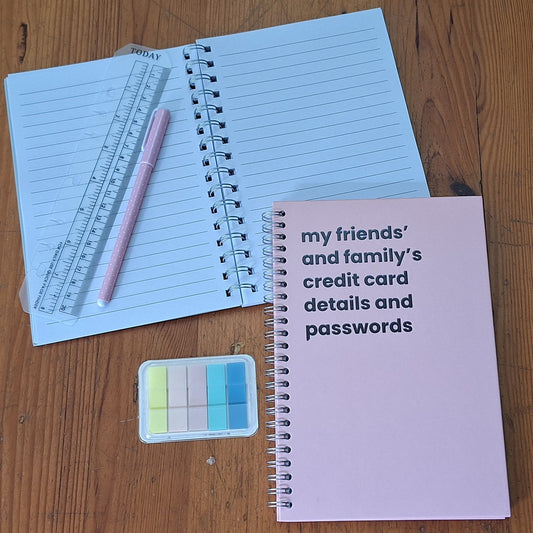 my friends' and family's credit card details and passwords A5 Notebook