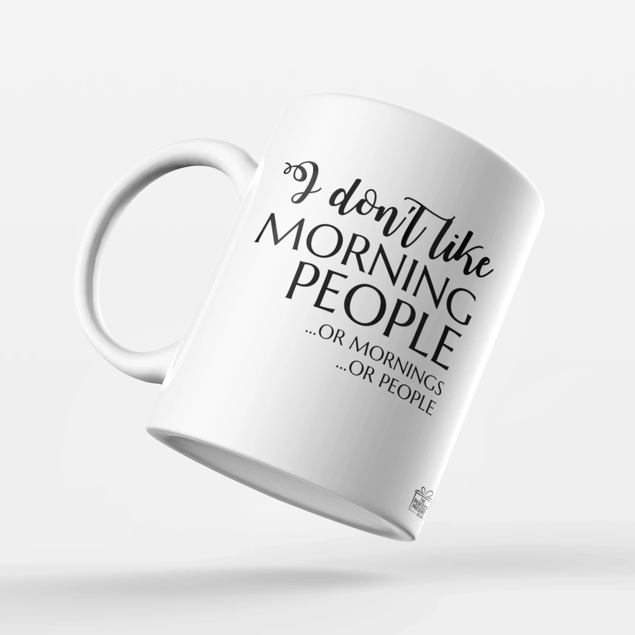 I don't like morning people ...