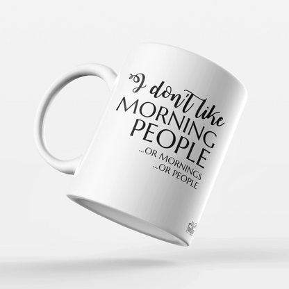 I don't like morning people ...