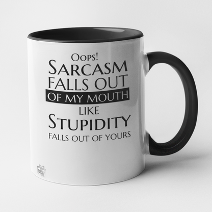 Oops sarcasm falls out of my mouth