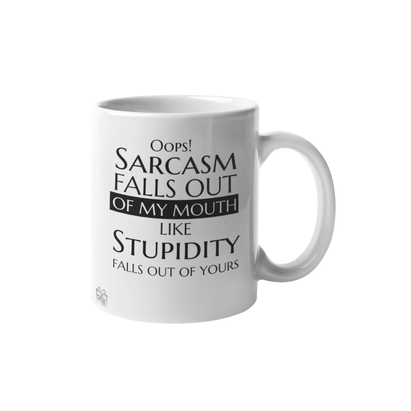 Oops sarcasm falls out of my mouth