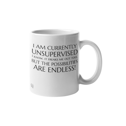 I am currently Unsupervised