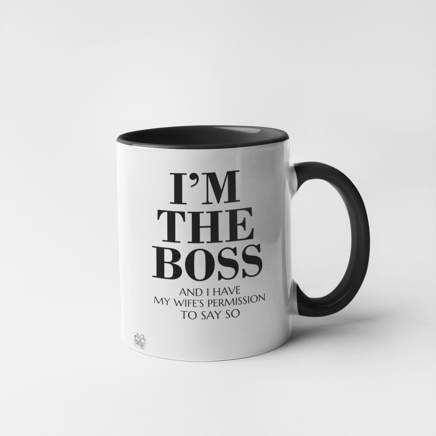 I'm the Boss and I have my Wife's permission ...