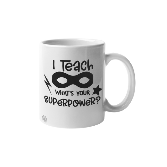 I Teach, what's your superpower?