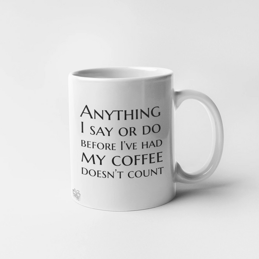 Anything I say...
