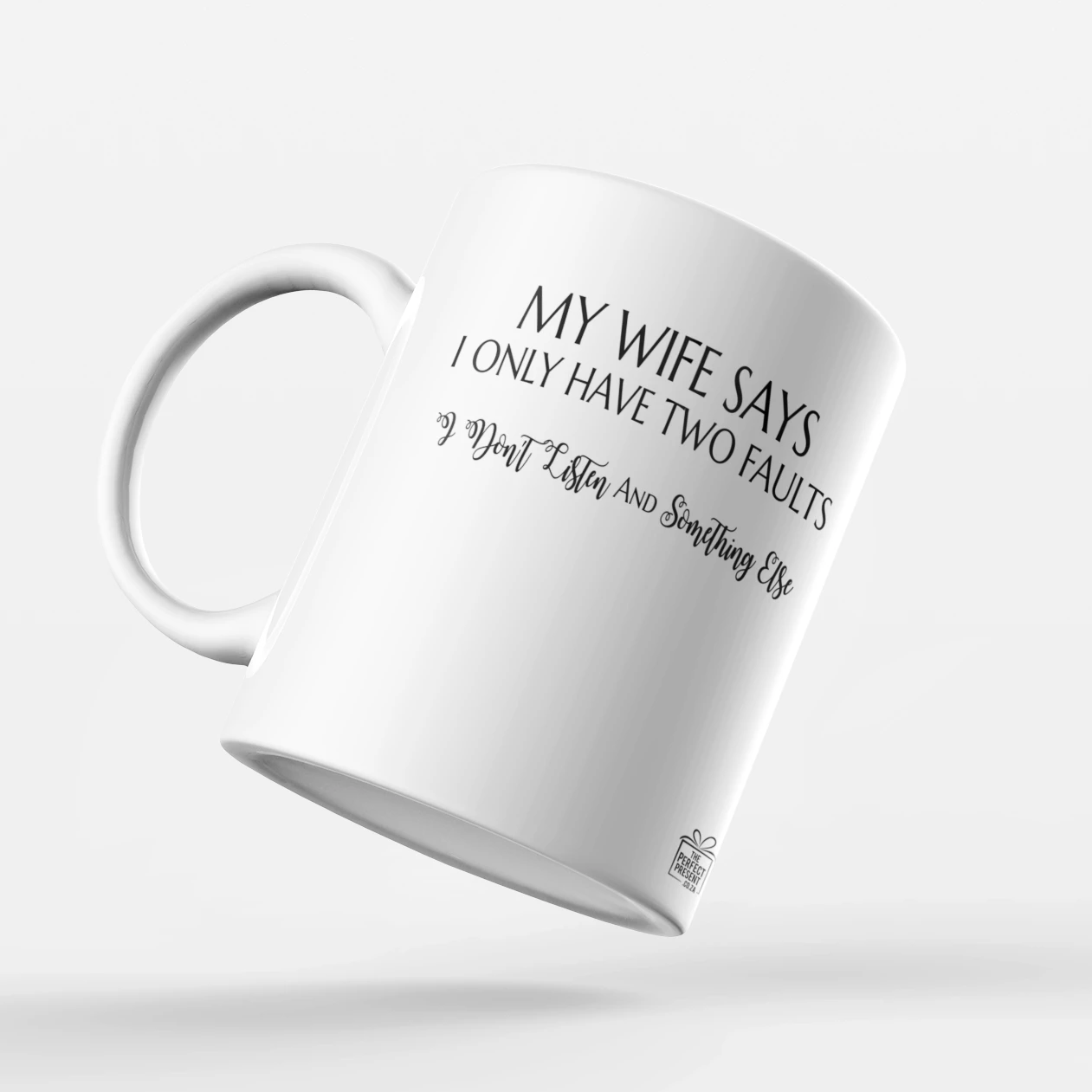 My wife says I only have ...